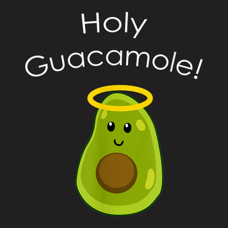 Holy Guacamole! T-shirt | Artistshot