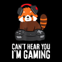 Red Panda Gaming Can't Hear You I'm Gaming Red Panda Zipper Hoodie | Artistshot