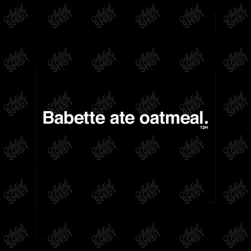 Babette Ate Oatmeal Pocket T-shirt | Artistshot