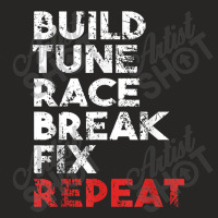 Build Tune Race Break Fix Repeat  Gift Men Car Ladies Fitted T-shirt | Artistshot