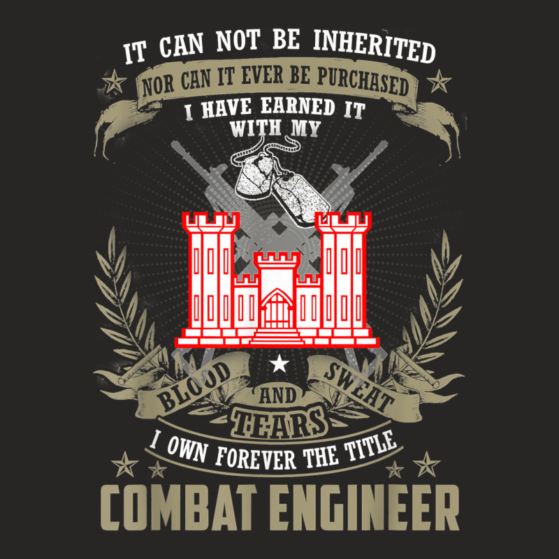 It Can Not Be Inherited Nor Purchased, Combat Engineer Ladies Fitted T-Shirt by SantinoBrennan | Artistshot