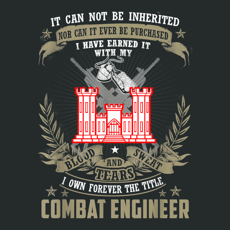 It Can Not Be Inherited Nor Purchased, Combat Engineer Women's Triblend Scoop T-shirt by SantinoBrennan | Artistshot