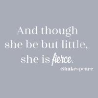 Womens Though She May Be Little But She's Fierce Shakespeare Quote V N Tank Dress | Artistshot