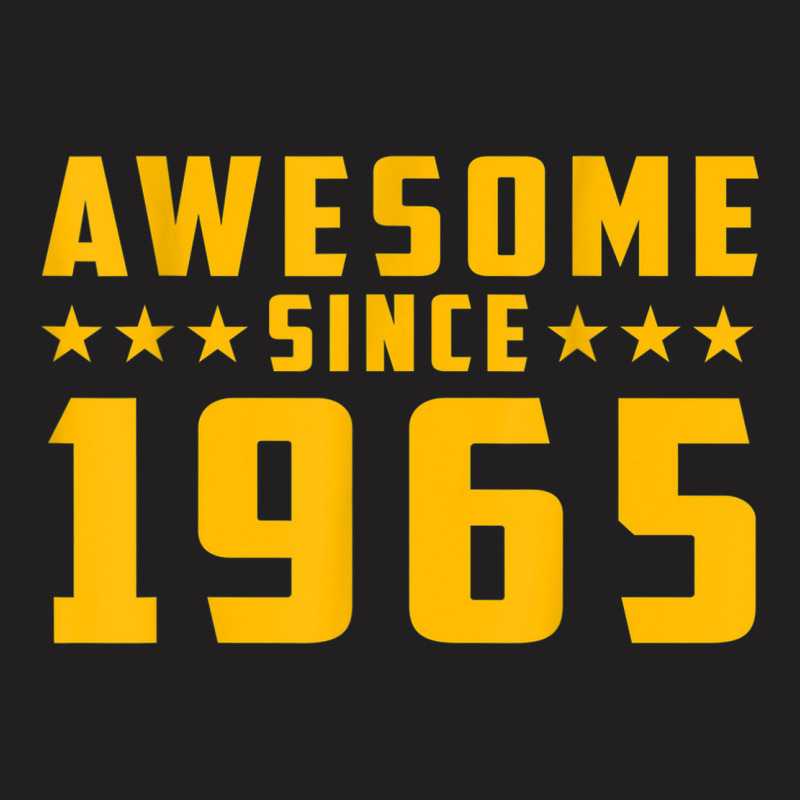 Awesome Since 1965 Birthday T-shirt | Artistshot