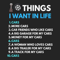 10 Things I Want In My Life Cars More Cars Funny Car Guy 3/4 Sleeve Shirt | Artistshot