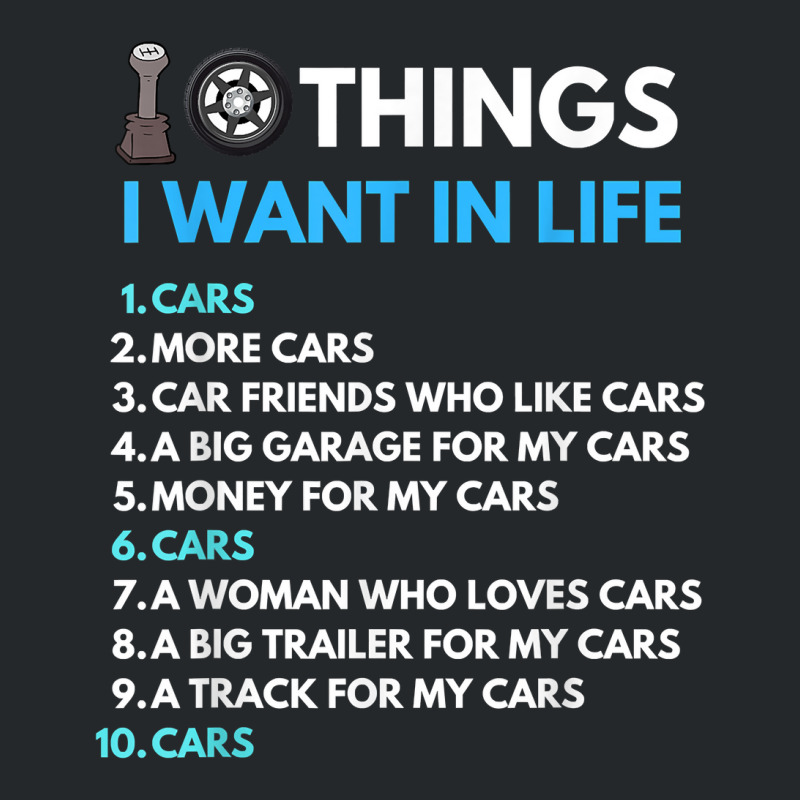 10 Things I Want In My Life Cars More Cars Funny Car Guy Crewneck Sweatshirt | Artistshot