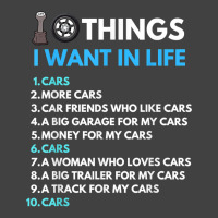 10 Things I Want In My Life Cars More Cars Funny Car Guy Vintage T-shirt | Artistshot