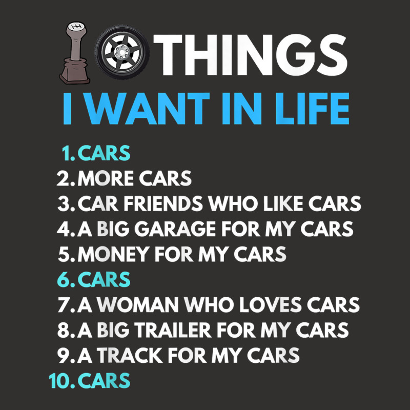 10 Things I Want In My Life Cars More Cars Funny Car Guy Champion Hoodie | Artistshot