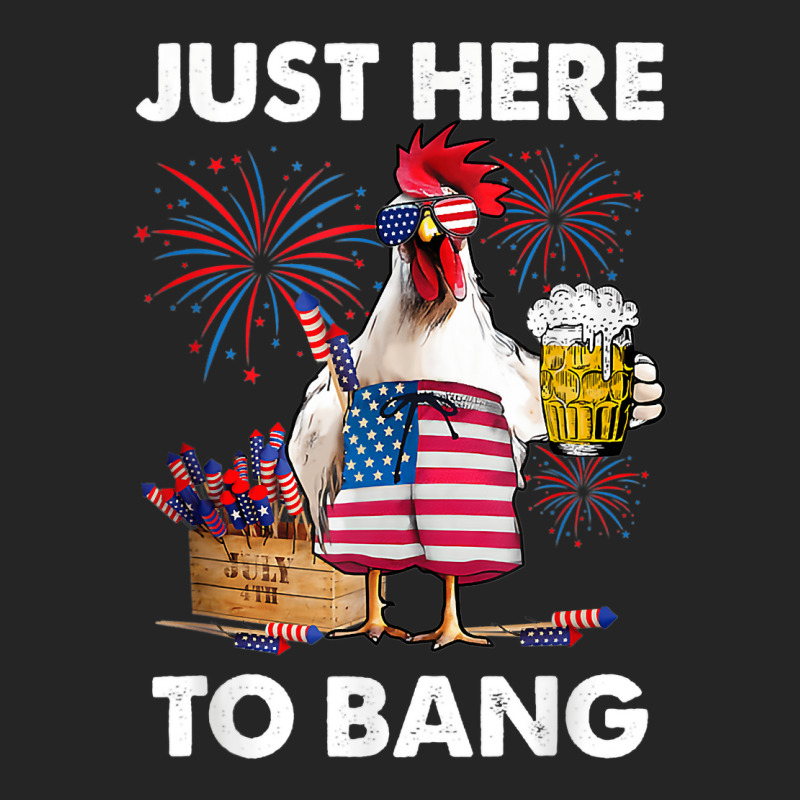 Just Here To Bang Usa Flag Funny 4th Of July Chicken Beer Unisex Hoodie | Artistshot