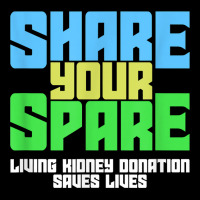 Share Your Spare A Living Kidney Donation And Living Donor T Shirt Pocket T-shirt | Artistshot