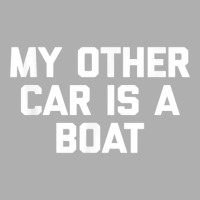 Funny Boat Shirt My Other Car Is A Boat   Funny Boat Owner Ladies Fitted T-shirt | Artistshot