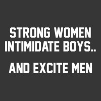 Strong Women Intimidate Boys And Excite Men T Shirt Toddler Hoodie | Artistshot