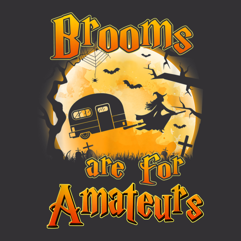 Brooms Are For Amateurs Rv Camping Funny Halloween Costume Vintage Short by Lambent | Artistshot