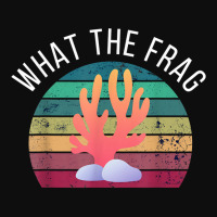 What The Frag Funny Saltwater Coral Reef Aquarium Aquarist T Shirt Crop Top | Artistshot