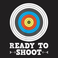 Ready To Shoot Bow And Arrow Archery Target T-shirt | Artistshot