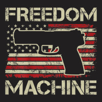 Freedom Machine   Pro Gun 2nd Amendment Pistol Usa (on Back) T-shirt | Artistshot