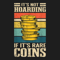 Numismatic Coin Collector & Numismatist Classic T-shirt | Artistshot