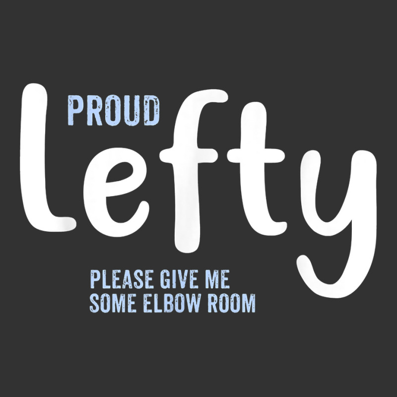 Proud Lefty Give Me Some Elbow Room Left Handed Gift T Shirt Baby Bodysuit by tuftsmirussom | Artistshot