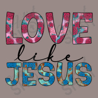 Love Like Jesus Vintage T-shirt | Artistshot