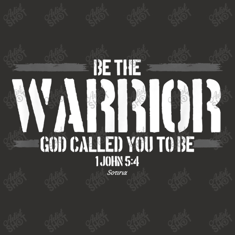 Be The Warrior God Called You To Be Mens Christian Shirt Champion Hoodie | Artistshot