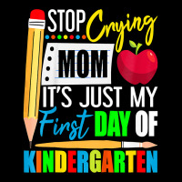 Kids Stop Crying Mom It's Just My First Day Of Kindergarten Pocket T-shirt | Artistshot