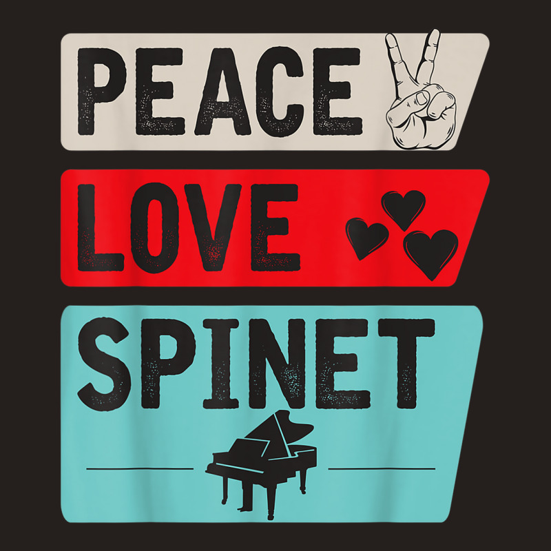 Peace Love Spinet Musical Instrument Spinet Harpsichord Tank Top | Artistshot