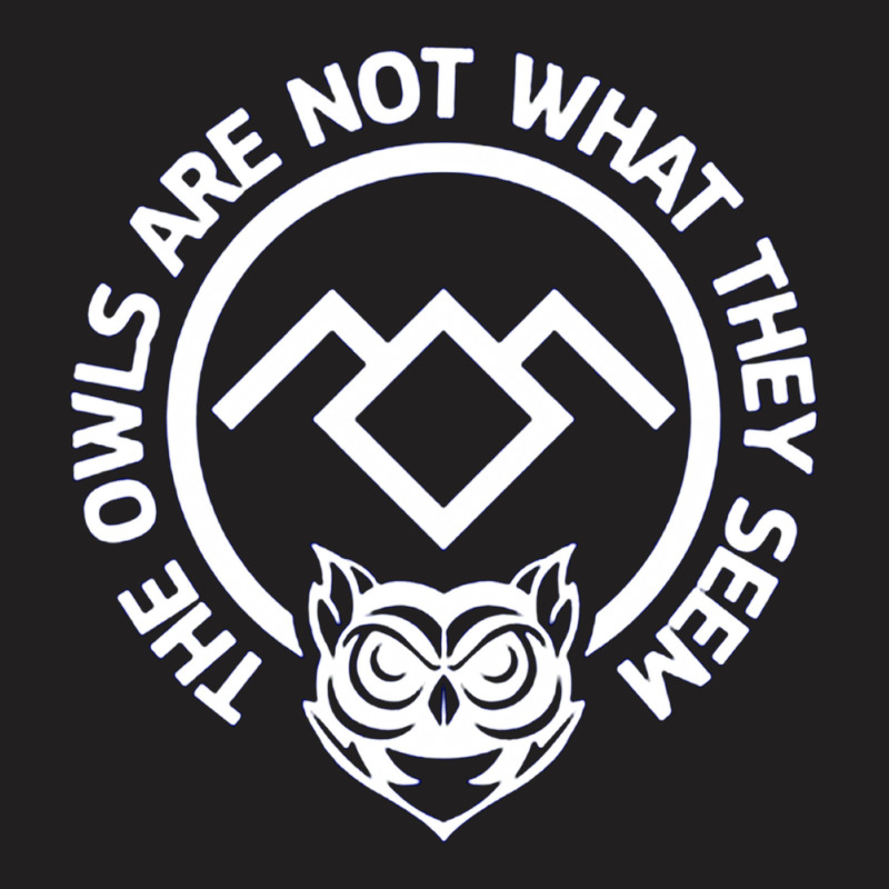 Twin Peaks Inspired, The Owls Are Not What They Seem, Twin, Peaks, Ins T-shirt | Artistshot