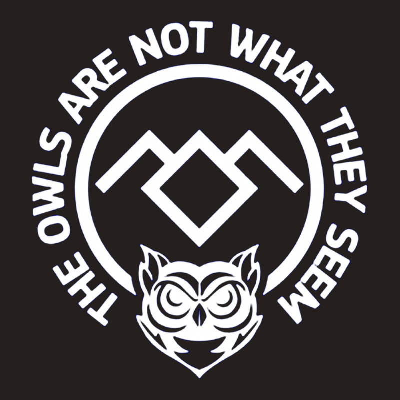 Twin Peaks Inspired, The Owls Are Not What They Seem, Twin, Peaks, Ins Tank Top | Artistshot