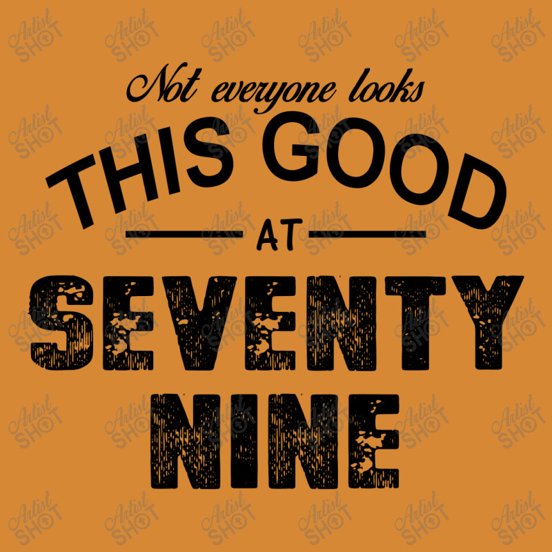 Not Everyone Looks This Good At Seventy Nine Metal Print Square | Artistshot