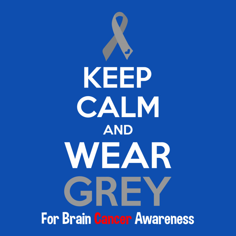 Keep Calm And Wear Grey (for Brain Cancer Awareness) Metal Print Square | Artistshot