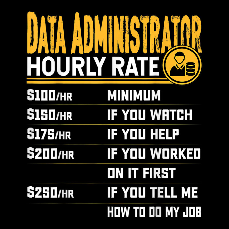 Data Administrator Hourly Rate Funny Database Administrator Adjustable Cap by August | Artistshot