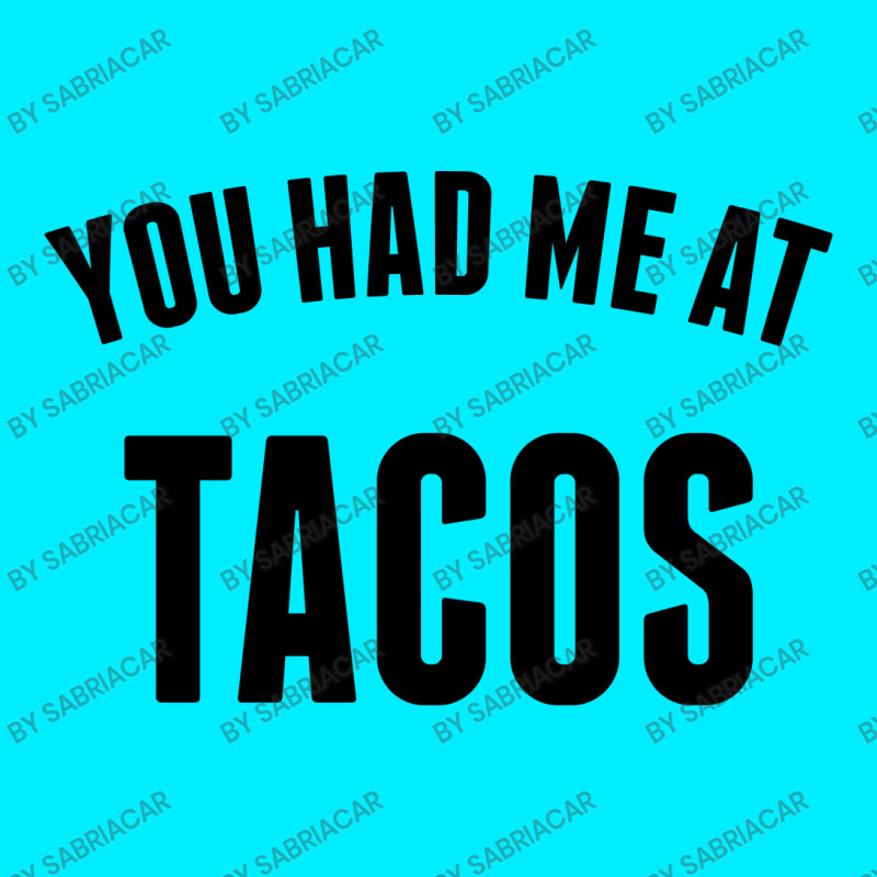 You Had Me At Tacos Metal Print Vertical | Artistshot