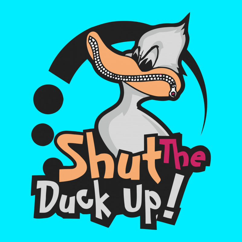 Shut The Duck Up Metal Print Horizontal | Artistshot