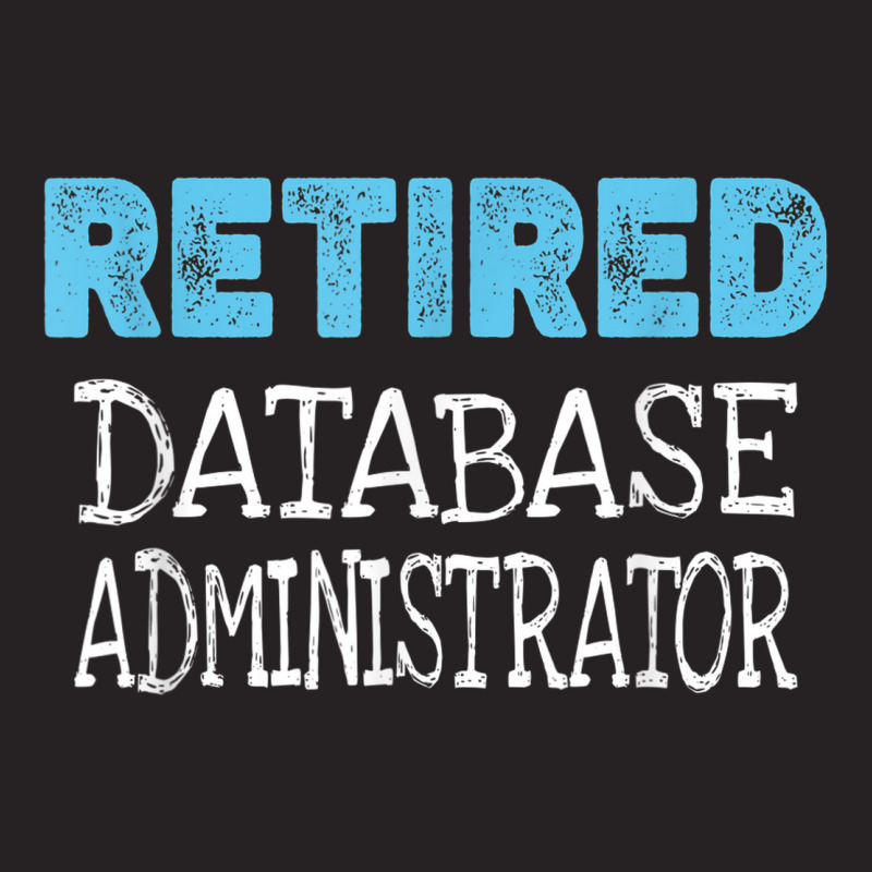 Retired Database Administrator Gifts Funny Retirement Vintage Cap by Prestige | Artistshot