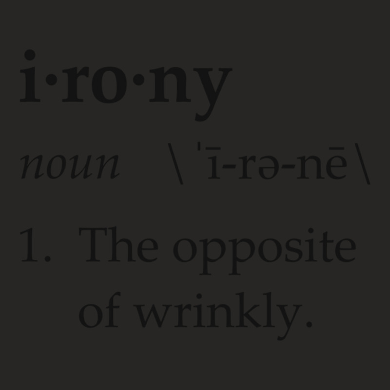 Irony Definition The Opposite Of Wrinkly Ladies Fitted T-Shirt by cm-arts | Artistshot