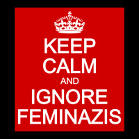 Keep Calm And Ignore Feminazis Adjustable Cap | Artistshot