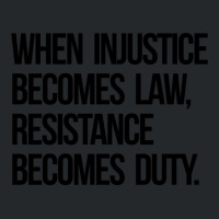 When Injustice Become Law Resistance Becomes Duty Crewneck Sweatshirt | Artistshot