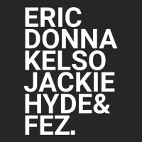 Eric Donna Kelso Jackie Hyde _amp_ Fez Ladies Fitted T-shirt | Artistshot