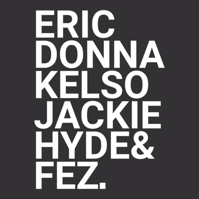 Eric Donna Kelso Jackie Hyde _amp_ Fez Vintage Hoodie by cm-arts | Artistshot