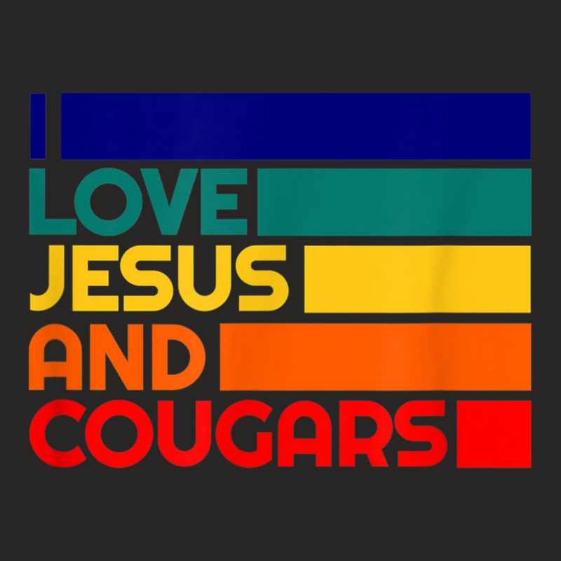 Love Jesus And Cougars Mature Woman Lover Cougar Bait Ladies Fitted T-Shirt by August | Artistshot