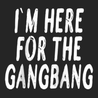 I'm Here For The Gangbang Raglan Baseball Tee Unisex Hoodie | Artistshot