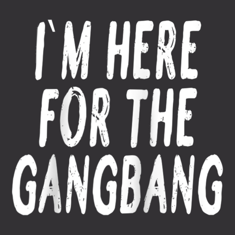 I'm Here For The Gangbang Raglan Baseball Tee Vintage Short | Artistshot