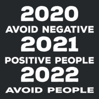 Avoid Negative, Positive People Sarcastic New Year Eve 2022 Crewneck Sweatshirt | Artistshot