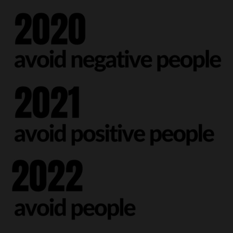 Avoid Negative, Positive People Sarcastic New Year Eve 2022 Classic T-shirt by cm-arts | Artistshot