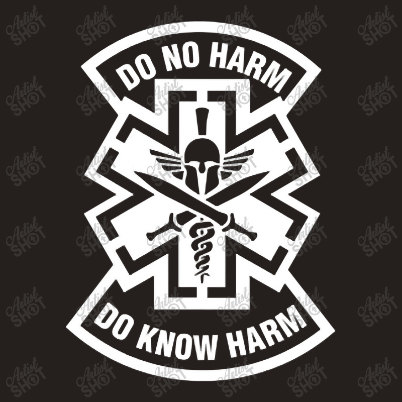 Do No Harm Combat Medic Do Know Harm Tank Top by CUSER3772 | Artistshot