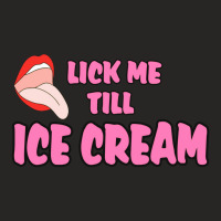 Lick Me Till Ice Cream Ladies Fitted T-shirt | Artistshot