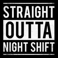 Straight Outta Night Shift Nurse Long Sleeve Shirts | Artistshot