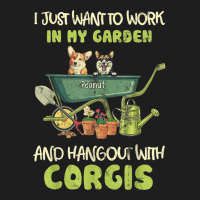 I Just Want To Work In My Garden And Hang Out With Corgis Classic T-shirt | Artistshot