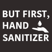 But First, Hand Sanitizer Shirt  Funny Germaphobe Gift Tee Racerback Tank | Artistshot