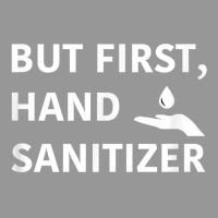 But First, Hand Sanitizer Shirt  Funny Germaphobe Gift Tee Women's V-neck T-shirt | Artistshot